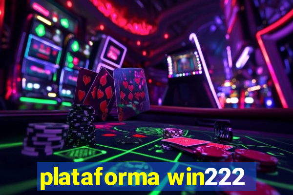 plataforma win222